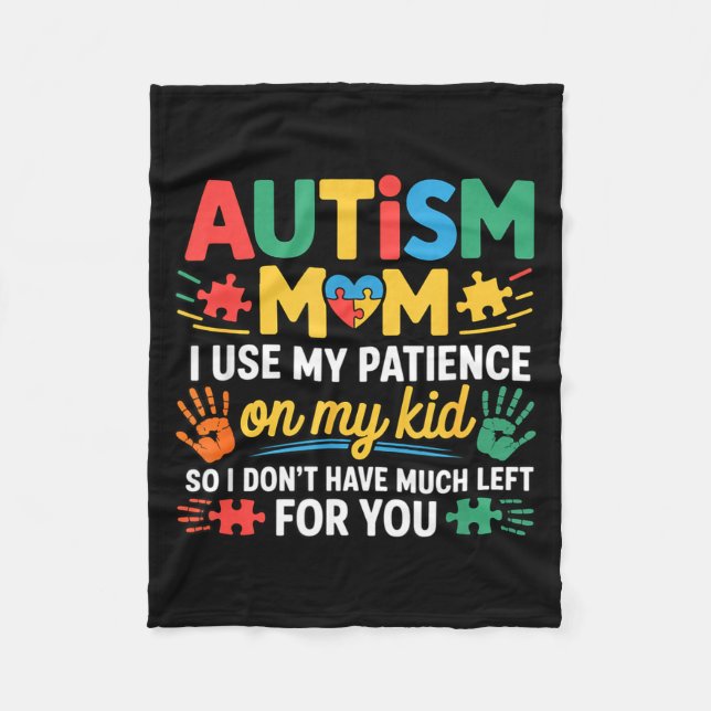Funny Autism Parent Mom Don't Have Patience Left F Fleecefilt (Framsidan)