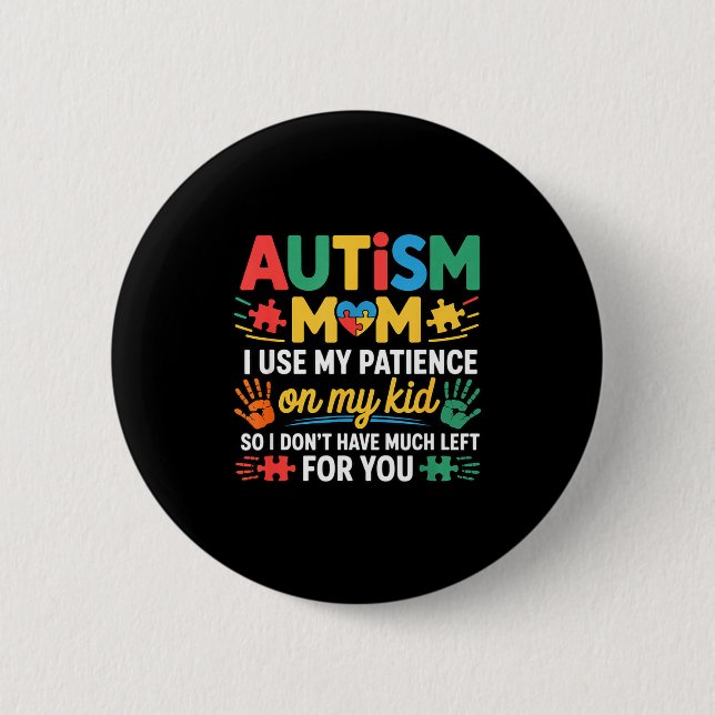 Funny Autism Parent Mom Don't Have Patience Left F Knapp (Framsida)