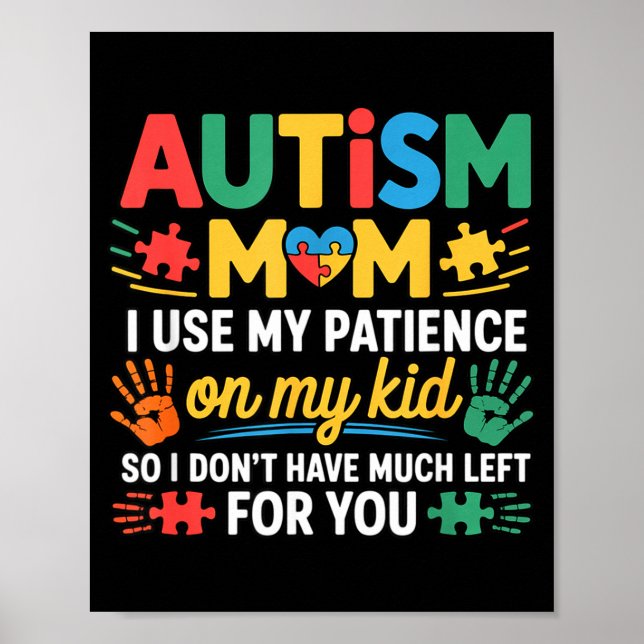 Funny Autism Parent Mom Don't Have Patience Left F Poster (Framsidan)