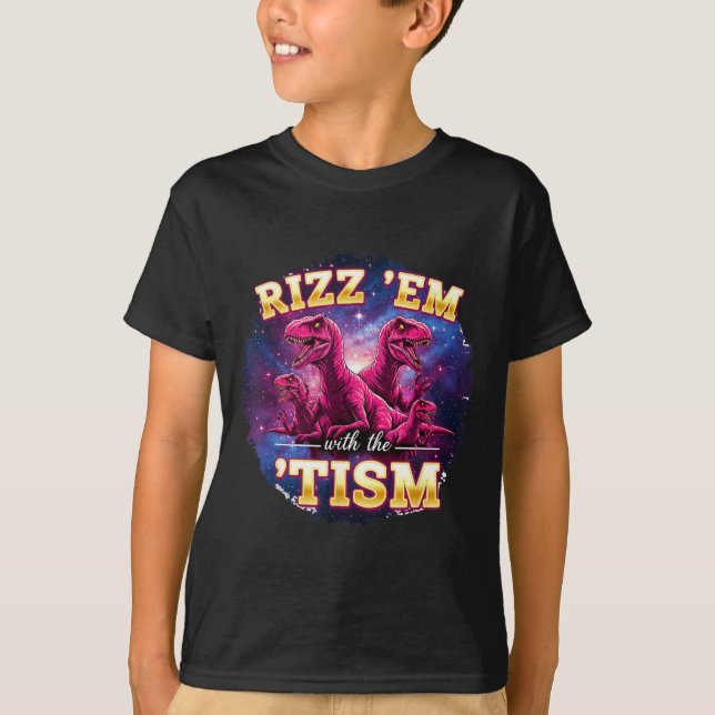 Funny Autism Rizz Em With The Tism Dinosaur Meme A T Shirt (Framsida)
