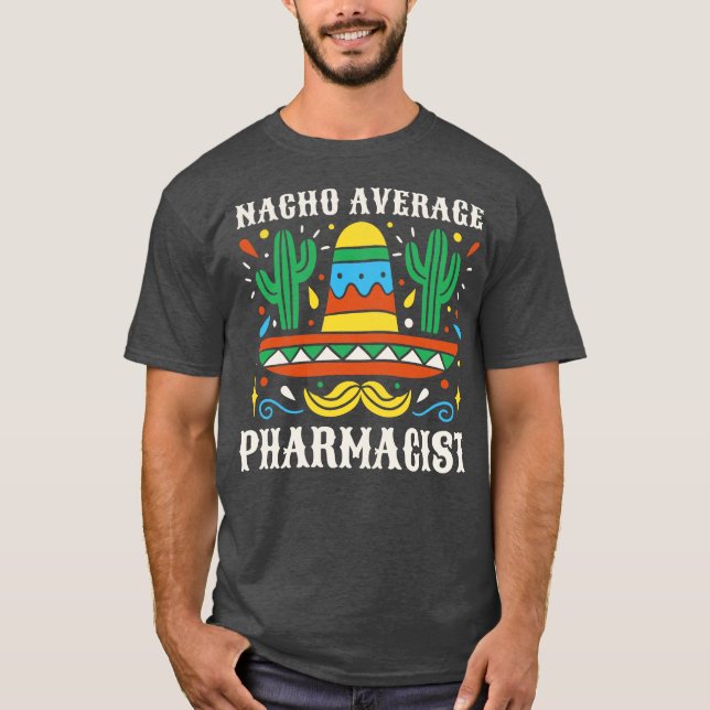 Funny Average Pharmacist T Shirt (Framsida)