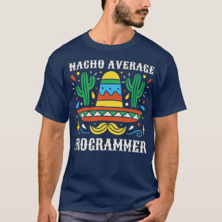 Funny Average Programmer Vintage Mexican Sombrero T Shirt