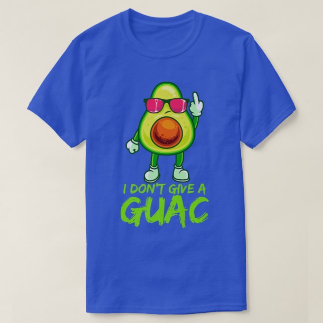 Funny avocado guacamole som säger Dont ge a guac f T Shirt (Design framsida)