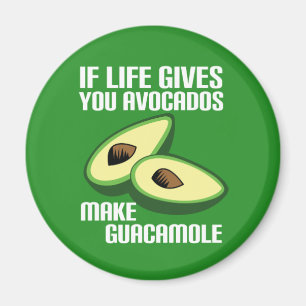 Funny Avocado Life Advice Magnet