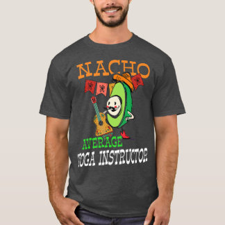 Funny Avocado Sombrero Fiesta Nacho Average Yoga I T Shirt