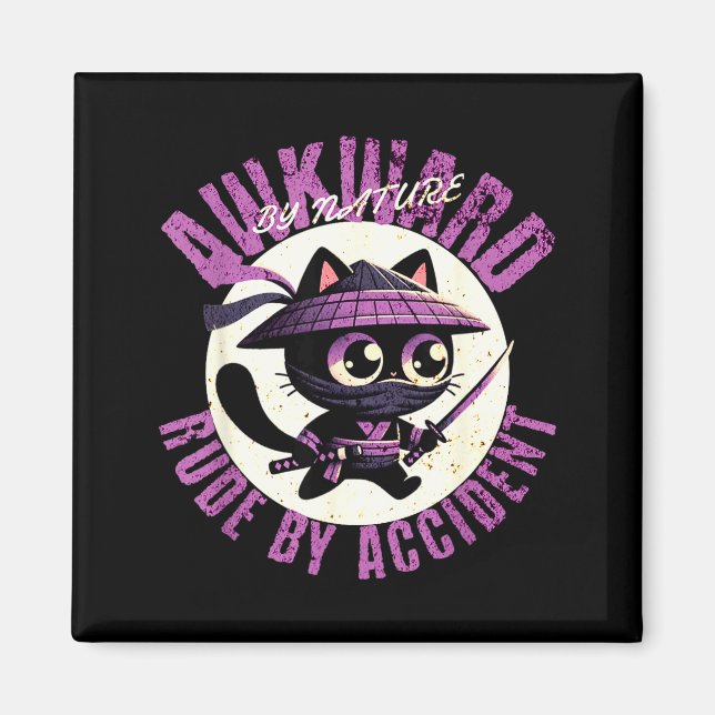 Funny Awkward Nature Quote Rude By Accident Humor  Magnet (Framsidan)