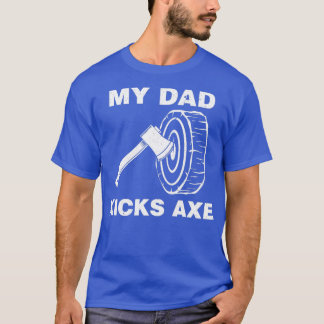 Funny Ax Throwing My Pappa Kicks Ax product Classi T Shirt