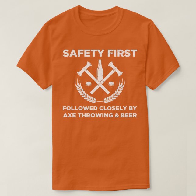 Funny Ax Throwing Safety First Ax Throwing and B T Shirt (Design framsida)