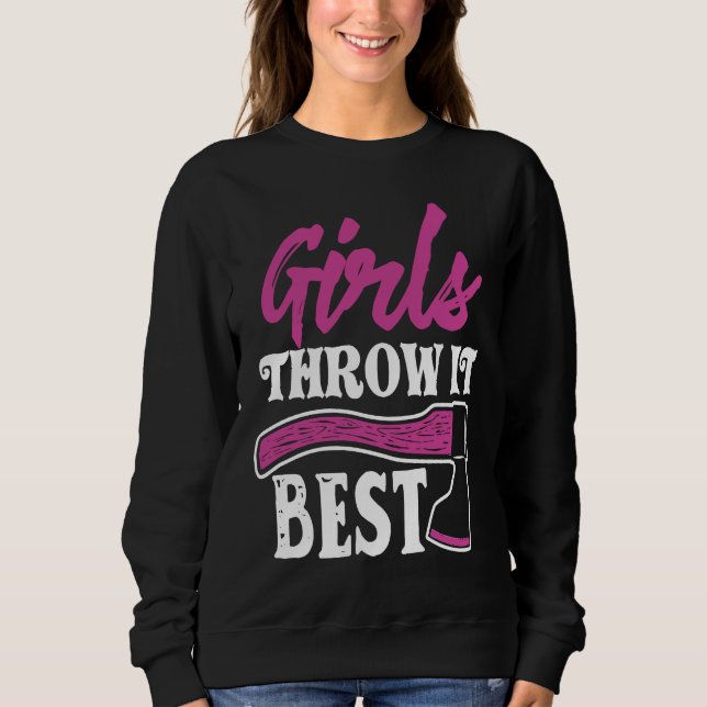 Funny Axe Throwing   Ax Thrower Girls Throw It Bes T Shirt (Framsida)