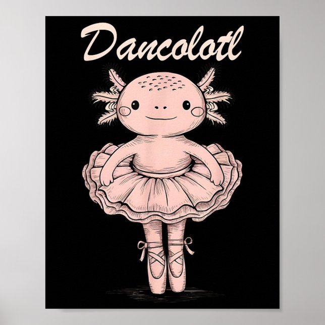 Funny Axolotl Dance Mamma Mamma för flickor, balla Poster (Framsidan)