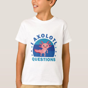 Funny Axolotl I Axolotl - Frågor - Axolotl Kids T Shirt