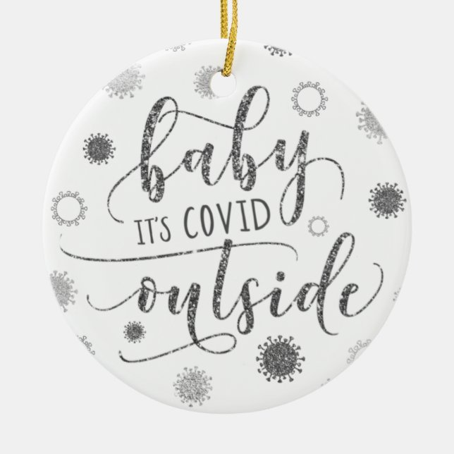 Funny BABY ITS COVID OUTSIDE 2020 Silver Glitter Julgransprydnad Keramik (Framsidan)