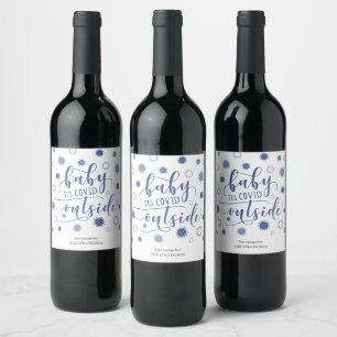 Funny BABY ITS COVID OUTSIDE Typography Blue Namn Vinflaska Etikett