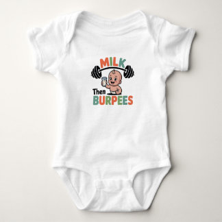 Funny Baby, Mjölk then Burpees, Gym Workout Bodysu T Shirt