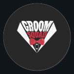 Funny Bachelor Party Groom Squad Stag Bröllop Part Runt Klistermärke<br><div class="desc">Funny Bachelor Party Groom Squad Stag Bröllopsfest Manar Gag 1</div>