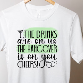Funny bachelorette Drinking T-Shirt
