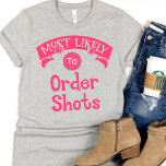 Funny Bachelorette mest trolig för att beställa st T Shirt<br><div class="desc">Den här konstiga t-shirt är perfekt för några bra skrattar. Den har en humoristisk och ljusartad utformning med ett meddelande om perfekt "Mest beställning av bilder". Ett superskoj som får dig att känna bra och skratta högt med en känsla av humor. Ett must-have för bachelorette-partiet och/eller bachelorette själv. En av...</div>