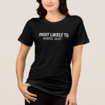 Funny Bachelorette Shirt – Most Likely to Pass Out T Shirt<br><div class="desc">Keep the laughs going all night long with this hilarious “Most Likely to Pass Out!” T-shirt, perfect for your wildest bachelorette party moments. Whether it's the tequila, the dancing, or the drama, we all know that one friend — and now they’ve got the shirt to prove it. 💃 Customize the...</div>