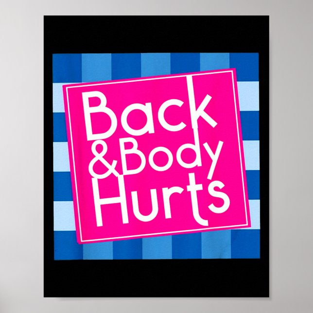 Funny Back Body Hurts Quote Exercise Workout Gym  Poster (Framsidan)