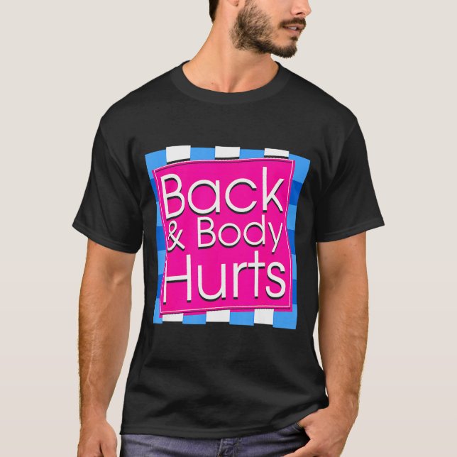 Funny Back Body Hurts Tee Quote Exercise Workout G (Framsida)