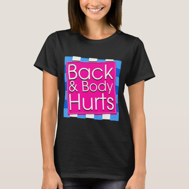 Funny Back Body Hurts Tee Quote Exercise Workout G (Framsida)