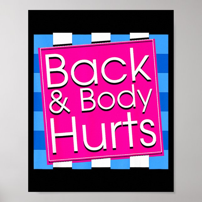Funny Back Body Hurts Tee Quote Exercise Workout G Poster (Framsidan)