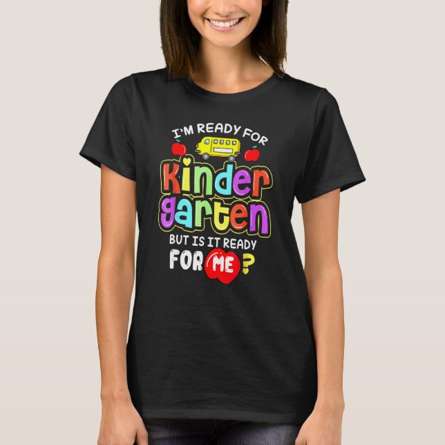 Funny Back To School I'm Ready Kindergarten Back S T Shirt (Framsida)