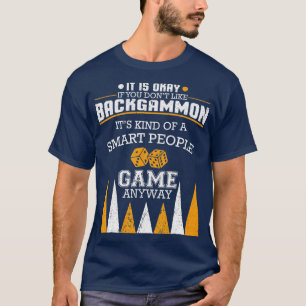 Funny Backgammon Say I Board Game I Backgammon T Shirt