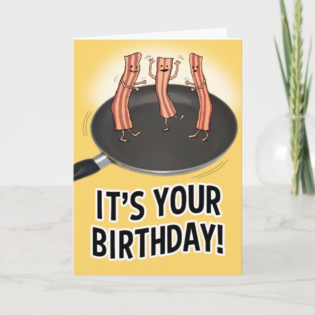 Funny bacon Birthday Card Kort (Framsida)
