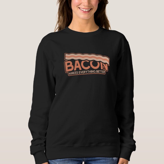 Funny Bacon gör allt bättre T Shirt (Framsida)