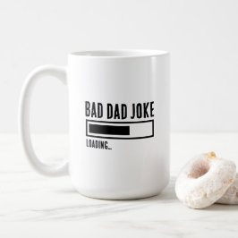 Funny Bad Pappa Joke Loading Kaffemugg