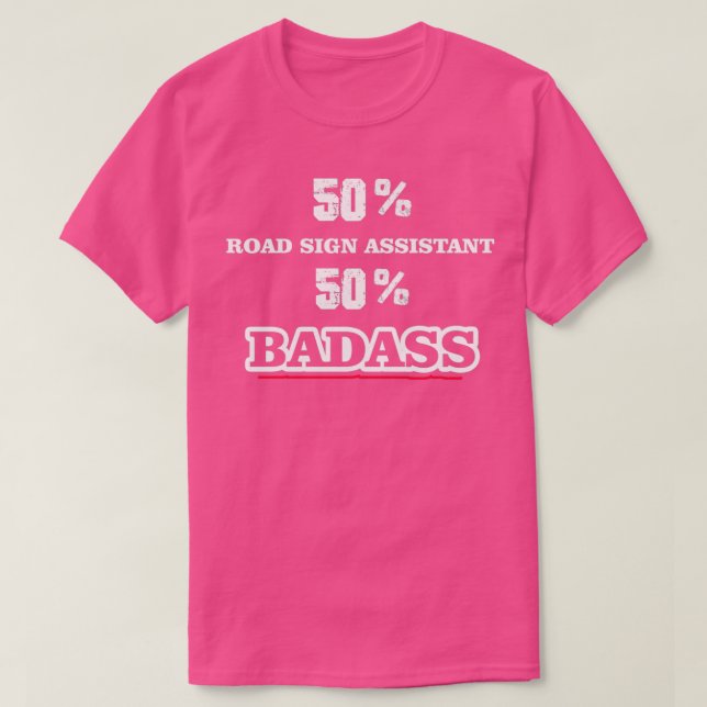 Funny Badass Road Sign Assistant T Shirt (Design framsida)