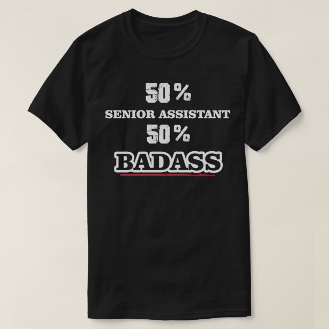 Funny Badass Senior Assistant T Shirt (Design framsida)