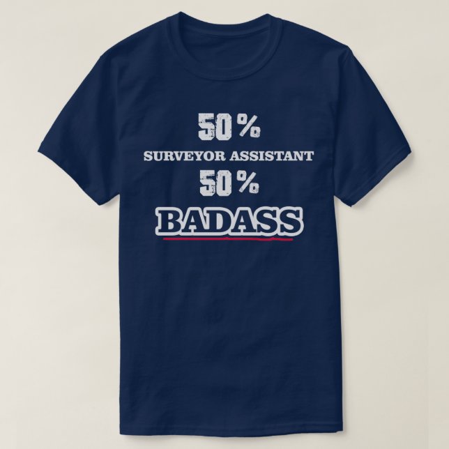 Funny Badass Surveyor Assistant T Shirt (Design framsida)