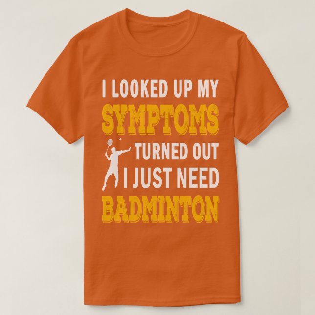 Funny Badminton Älskare Citat T Shirt (Design framsida)