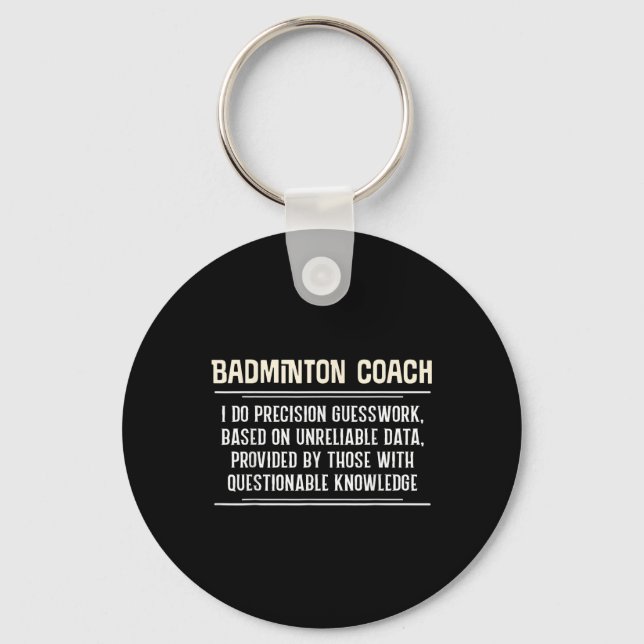 Funny Badminton Coach Graphic - Jag gör Precision  Nyckelring (Framsida)