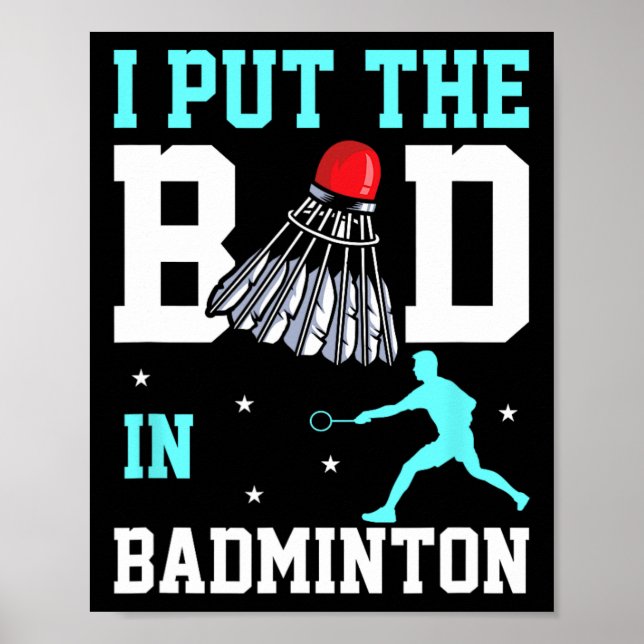 Funny Badminton Design - Ich Tunna Das Bad in Badm Poster (Framsidan)
