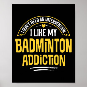 Funny Badminton Gift - jag gillar min tillsägelse Poster