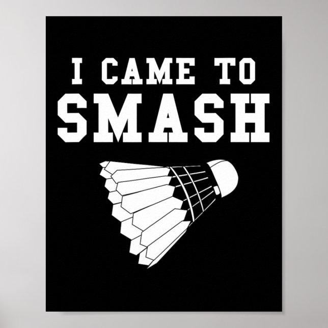 Funny Badminton Humor Smash Shuttle Quote Poster (Framsidan)