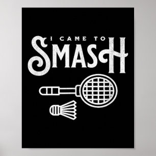 Funny Badminton - jag kom till Smash Badminton Pla Poster