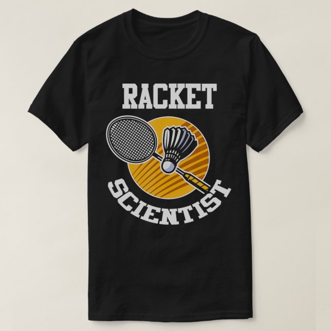Funny Badminton Player  Racket Scientist Badminton T Shirt (Design framsida)