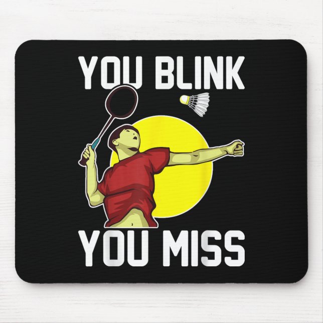 Funny Badminton Player You Blink, You Miss  Musmatta (Framsidan)
