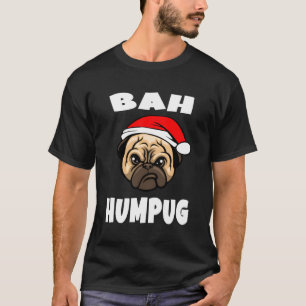 Funny Bah Humpug Pug Älskare Hund Puppy jul Xma T Shirt