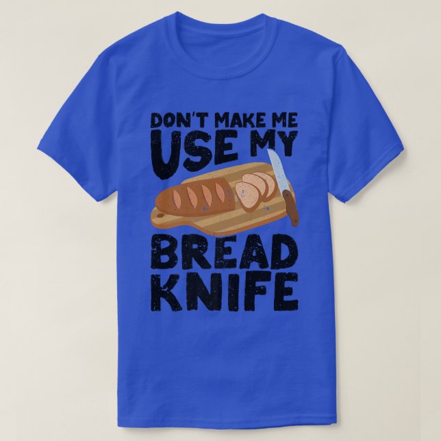 Funny Baker Bread Baker Bread Baking Bread Knivar T Shirt (Design framsida)