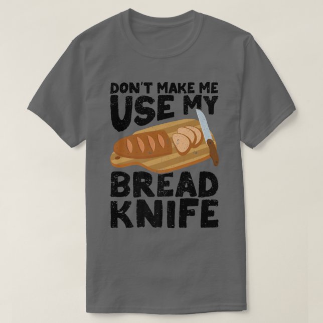 Funny Baker Bread Baker Bread Baking Bread Knivar T Shirt (Design framsida)