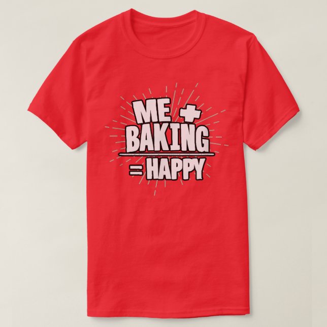 Funny Baking Chef  Men Women, Pastry Chef  T Shirt (Design framsida)