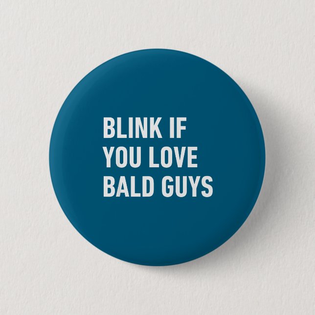 Funny Balding Quote Blink If You Love Bald Guys  Knapp (Framsida)