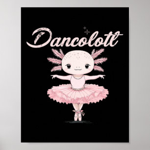 Funny Ballet Dance Mamma Dancolotl Axolotl Ballet Poster