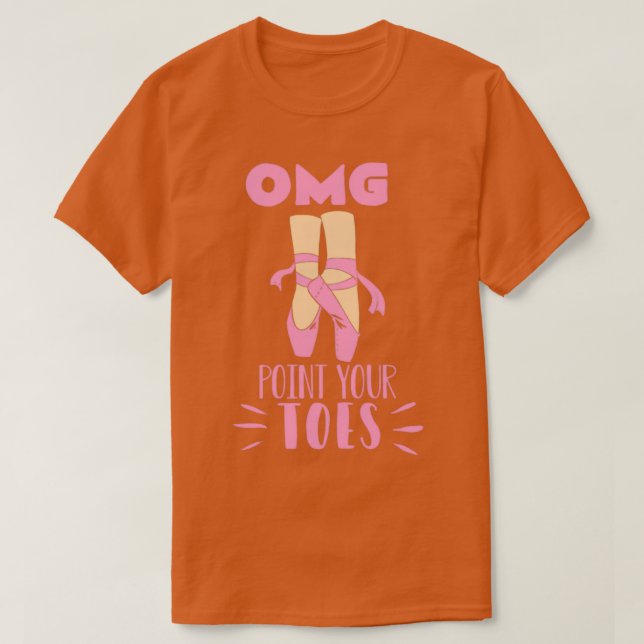 Funny Ballet Dancer OMG pekar på dina leksaker T Shirt (Design framsida)