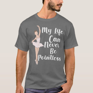 Funny Ballet Funny Ballerina T Shirt